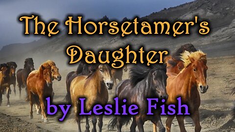 The Horse Tamer's Daughter by Leslie Fish