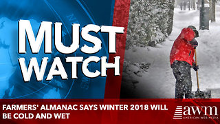 Farmers' Almanac Says Winter 2018 Will Be Cold And Wet