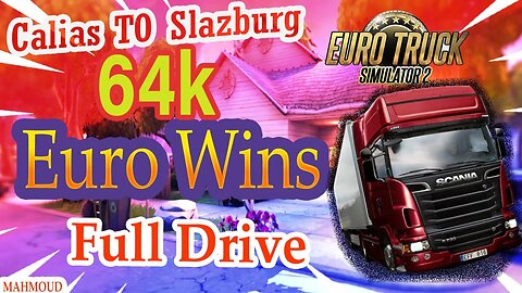WOW ! 64EURO 😮 AWARDS, full Drive Trucks dilvery😍 | Calias to Slazburg| EURO TRUCK SIMULATOR VOL.2