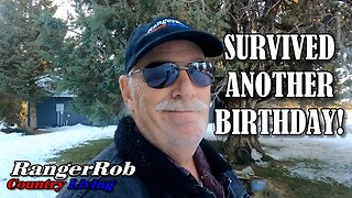 I SURVIVED ANOTHER YEAR! (RangerRob's Birthday Edition)