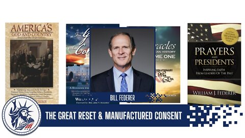 Bill Federer | The Great Reset & Manufactured Consent | Liberty Station Ep 89
