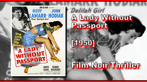 A Lady Without Passport (1950) | FILM NOIR/THRILLER | FULL MOVIE