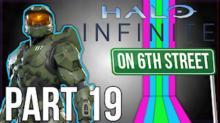 Halo Infinite on 6th Street Part 19