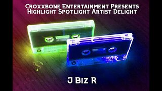 Croxxbone Entertainment Presents Highlight Spotlight Artist Delight (J Biz R)
