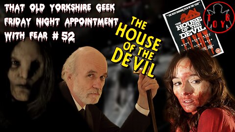 TOYG! Friday Night Appointment With Fear #52 - The House of the Devil (2009)
