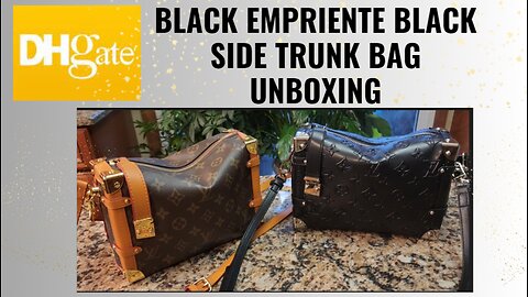 DHgate LV Style Side Trunk Black Empreinte Bag Unboxing & Seller Review