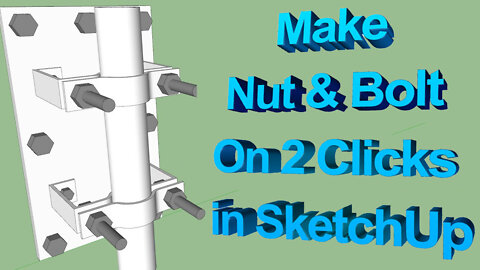 Make Nut And Bolt On 2 Clicks in SketchUp.Bolt Maker XII plugin For Sketchup