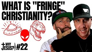 What's The Issue With Fringe Christian Topics? w/ Mike Stibs - Why Jesus Podcast #22