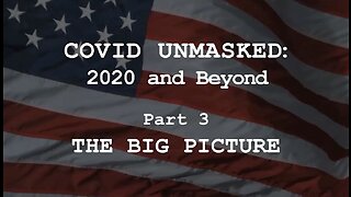 COVID Unmasked-Part 3