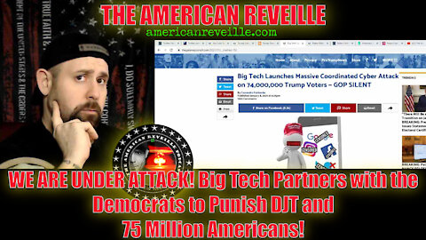 WE ARE UNDER ATTACK! Big Tech Partners with the Democrats to Punish DJT and 75 Million Americans!