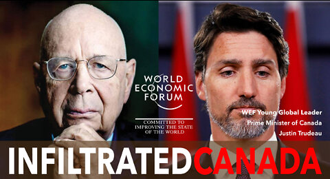 CANADA INFILTRATED - Klaus Schwab's WEF Young Global Leaders enforcing Great Reset
