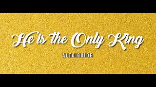 He is the Only King (SATB Guide Alto)
