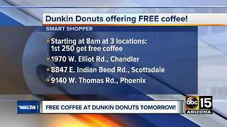 Dunkin Donuts offering free coffee at some Valley locations