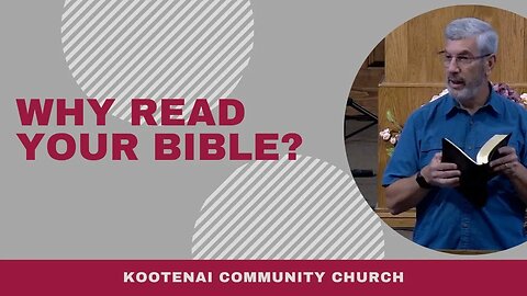 Why Read Your Bible? (Selected Scriptures)