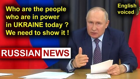 Who are the people who are in power in Ukraine today? We need to show it! Putin, Russia