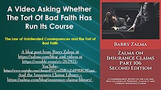 A Video Asking Whether the Tort of Bad Faith Has Run Its Course