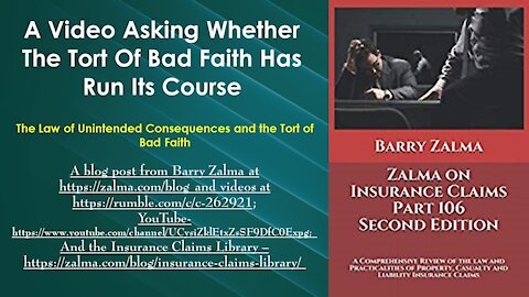 A Video Asking Whether the Tort of Bad Faith Has Run Its Course