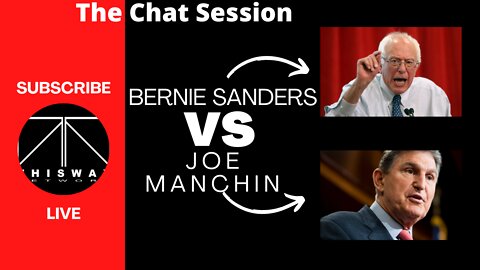 Bernie Sanders: Joe Manchin ‘Intentionally Sabotaging the President’s Agenda’ | The Chat Session