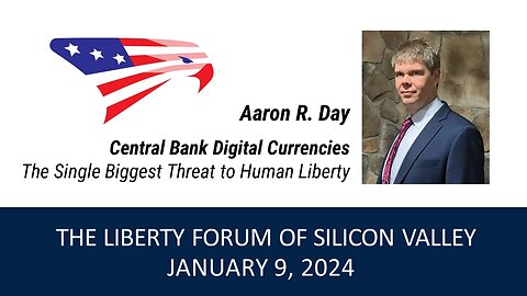 Aaron R. Day ~ The Liberty Forum ~ 1-9-2024