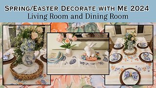 Spring/Easter Decorate with Me 2024| Living Room and Dining Room