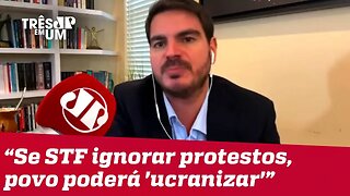 #RodrigoConstantino: Se STF ignorar protestos, povo poderá 'ucranizar'