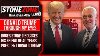 DONALD TRUMP THROUGH ROGER STONE'S EYES - The StoneZONE w/ Roger Stone