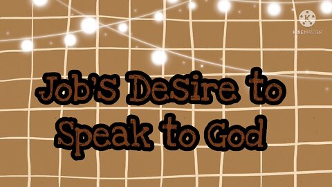 Job's Desire to Speak to God