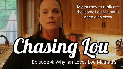 Chasing Lou | Episode 4: Why Jan Loves Lou Malnati's