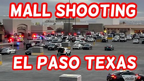 2 Shooters? Shooting at Cielo Vista Mall in El Paso TEXAS | 1 SUSPECT on THE LOOSE, 1 in Custody