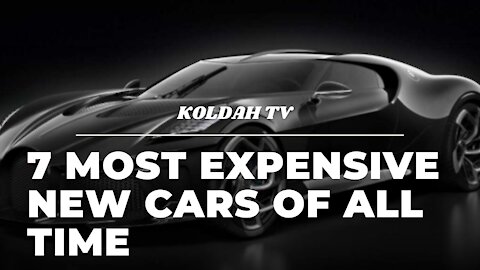 7 Most Expensive Cars of All Time | KOLDAH TV