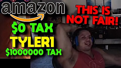 Tyler1 Tilts About Taxes