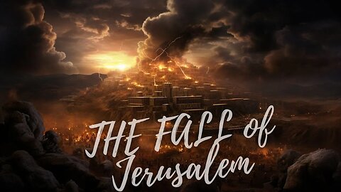 THE FALL OF JERUSALEM
