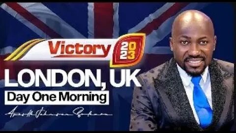 UK, LONDON (VICTORY 2023) DAY 1 MORNING || APOSTLE JOHNSON SULEMAN