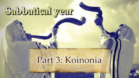 BCP: Sabbatical year and koinonia (Part 3)