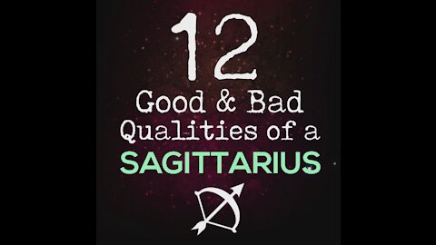 12 Good and Bad Qualities Of A Sagittarius [GMG Originals]