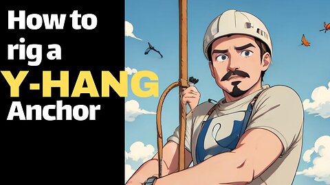 Rope access/how to rig a Y-hang anchor