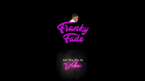 Franky Fade - All We Do Is Vibe (Audio)