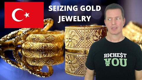 Turkey to Seize Gold from Jewelry Stores