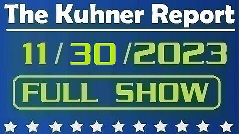 The Kuhner Report 11/30/2023 [FULL SHOW] Special Counsel Jack Smith sought info on anyone who favorited or retweeted Trump tweets