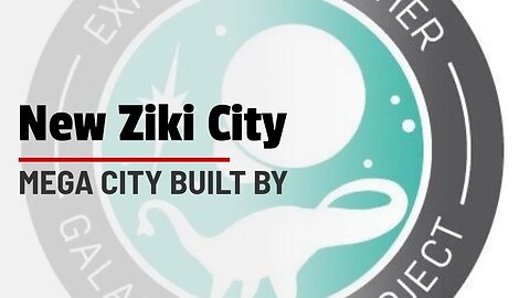 New Ziki City: The Galactic Hubs' New Mega City