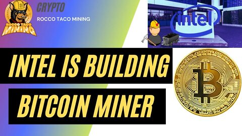 Intel Building a Bitcoin Miner
