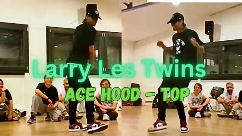 LES TWINS | Larry Freestyle " To Ace Hood - Top "