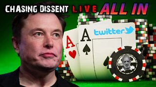 FRIDAY NIGHT LIVE - Chasing Dissent ALL IN 3 - Elon Musk