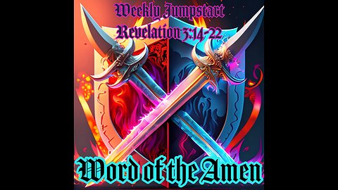 Word of the Amen - Revelation 3:14-22