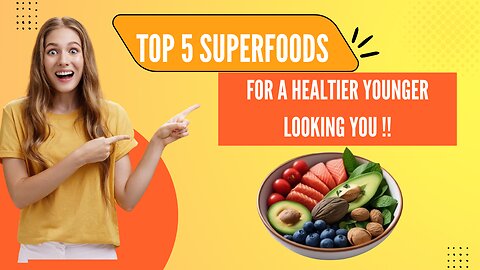 5 superfoods for a healthier you !