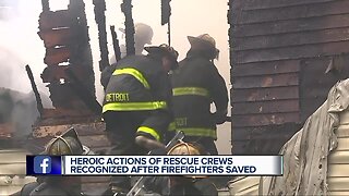 Heroic actions of rescue crews recognized after firefighters saved