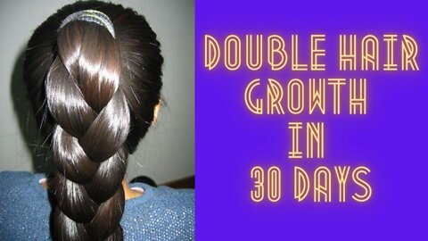 HAIR LOSS ? DOUBLE THE VOLUME OF HAIR GROWTH IN 30 DAYS