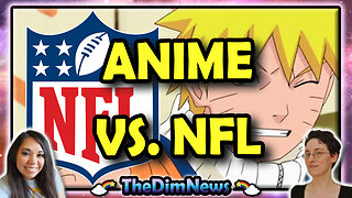 TheDimNews LIVE: Anime More Popular Than NFL with Gen Z