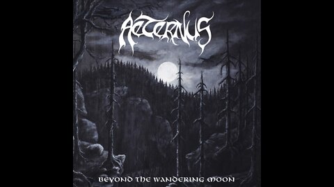 Aeternus - Beyond the Wandering Moon (Full Album)