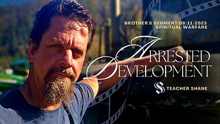 Arrested Development | Spiritual Warfare | Teacher Shane